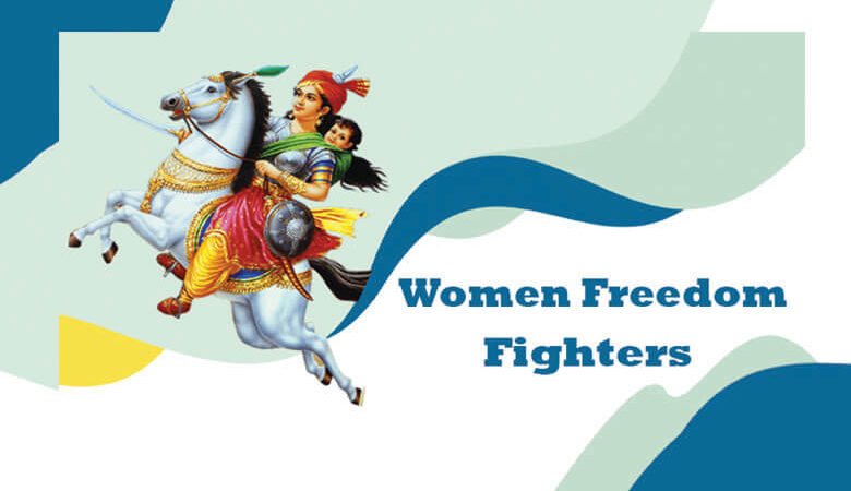 Fearless Women Freedom Fighters of India
