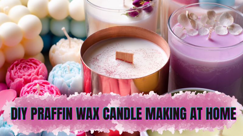 How to make a candle with paraffin wax at home step by step