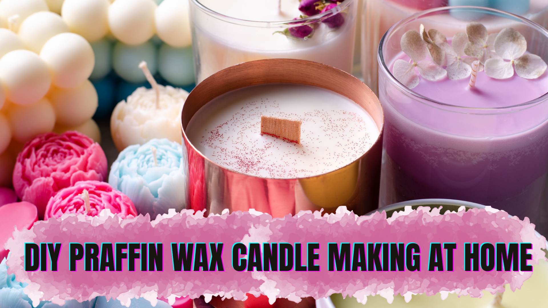 How to make a candle with paraffin wax at home step by step